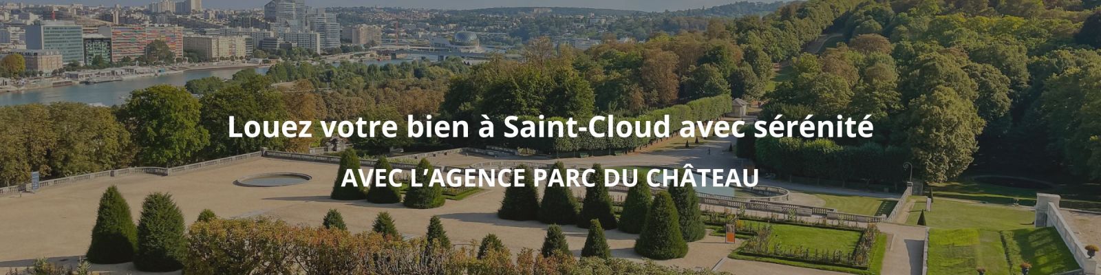 Gestion locative à Saint-Cloud : confiez votre bien à l'Agence Parc du Château